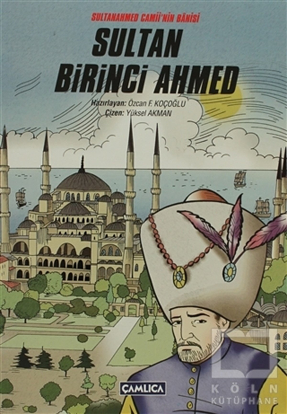 Özcan F. KoçoğluÇizgi RomanSultan Birinci Ahmed