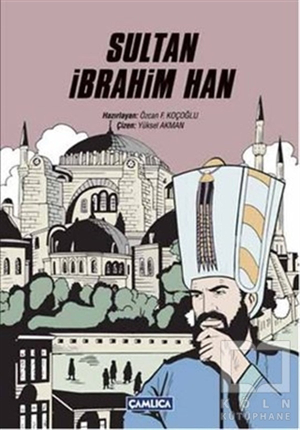 Özcan F. KoçoğluÇizgi RomanSultan İbrahim Han