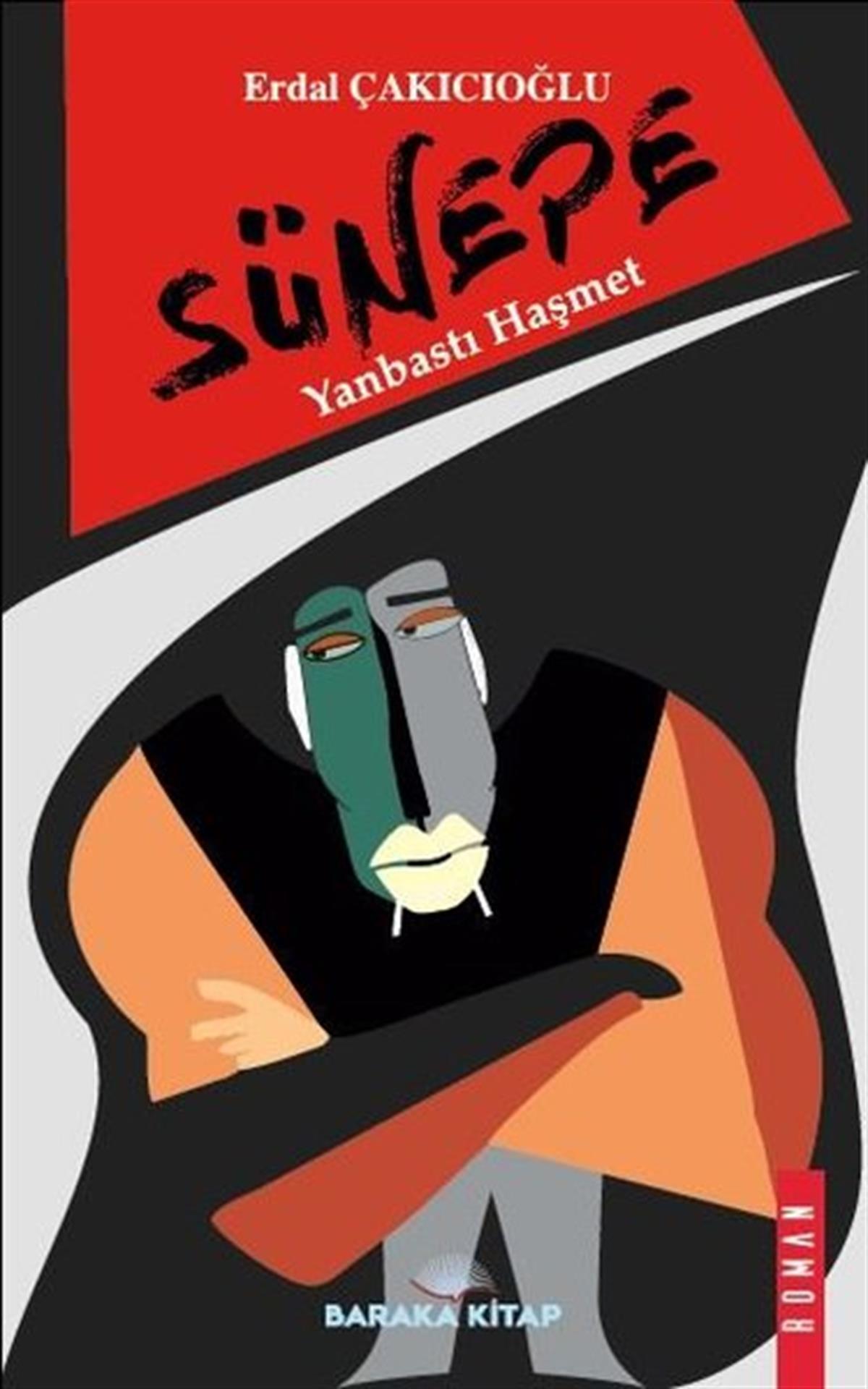Erdal ÇakıcıoğluTürkiye RomanSünepe - Yanbastı Haşmet