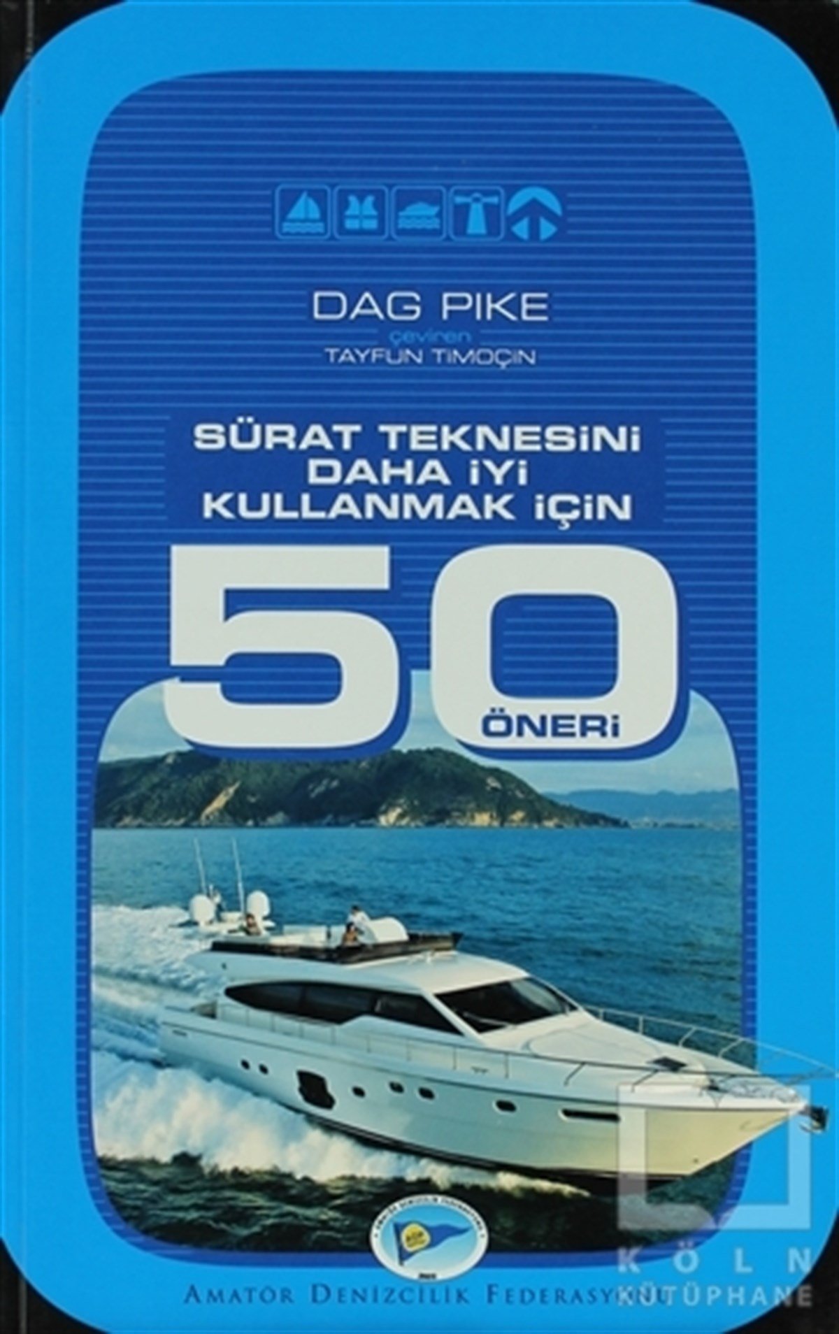 Sürat Teknesini Daha İyi Kullanmak İçin 50 Öneri