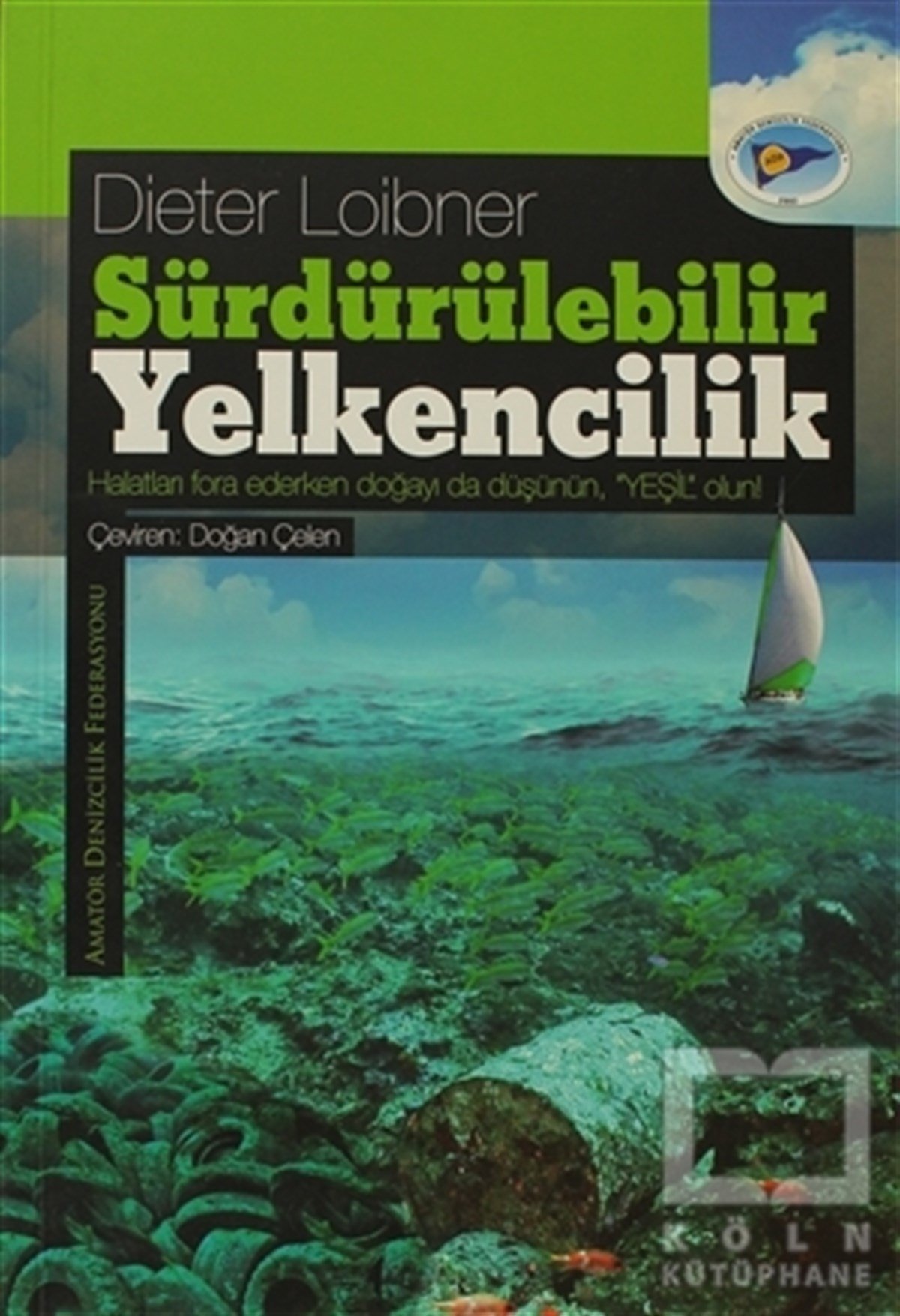 Dieter LoibnerDenizcilikSürdürülebilir Yelkencilik
