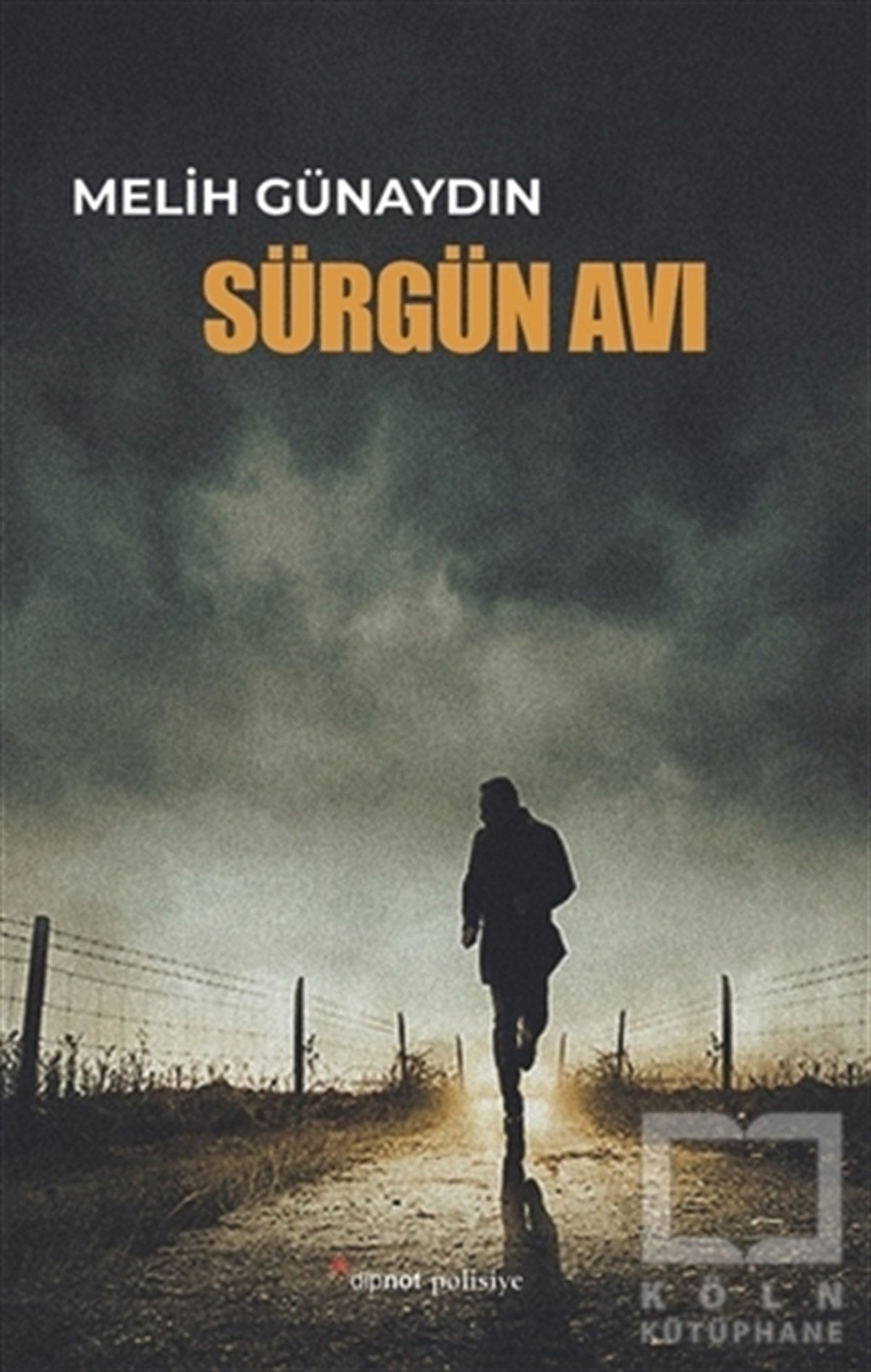 Melih GünaydınPolisiye Romanlar & Cinayet RomanlarıSürgün Avı