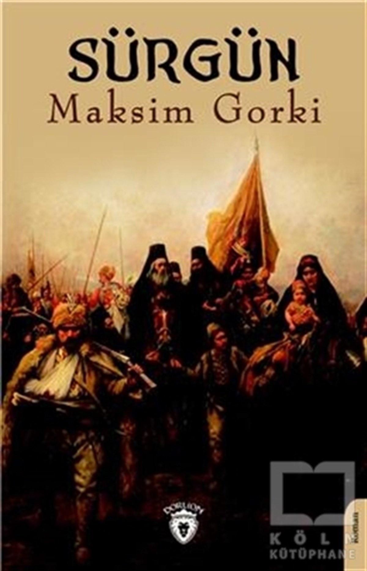 Maksim GorkiTürkçe RomanlarSürgün