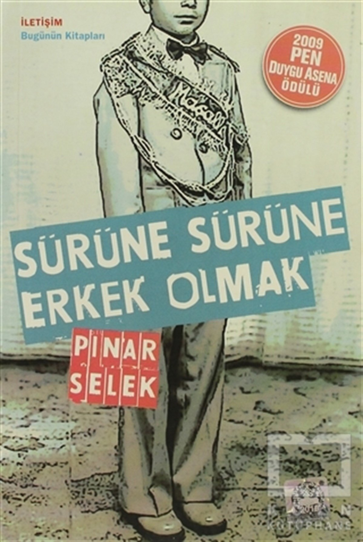 Pınar SelekDiğerSürüne Sürüne Erkek Olmak