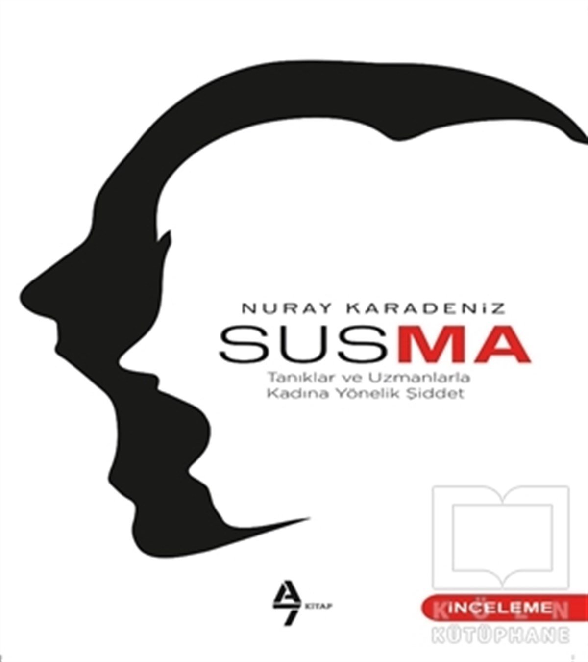 Nuray KaradenizKadın Sorunları - FeminizmSusma