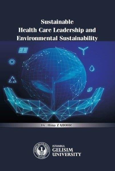 Hina ZahoorHealth/Fitness/PsychologySustainable Health Care Leadership and Environmental Sustainability