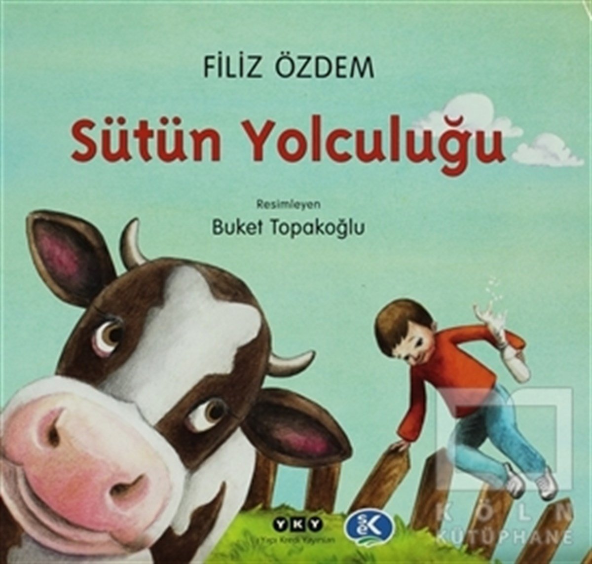 Filiz ÖzdemÇocuk Hikaye KitaplarıSütün Yolculuğu