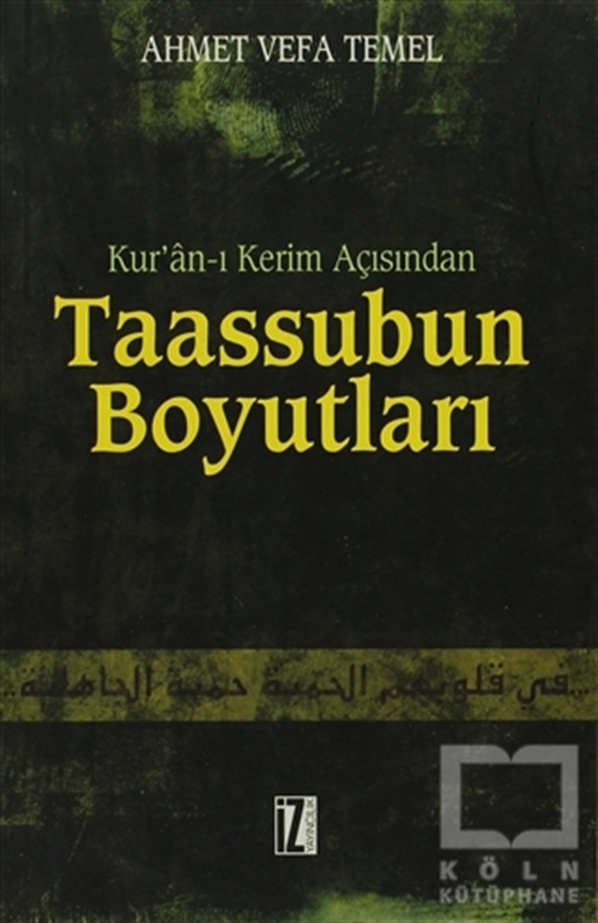 Ahmet Vefa TemelKuran ve Kuran ÜzerineTaassubun Boyutları