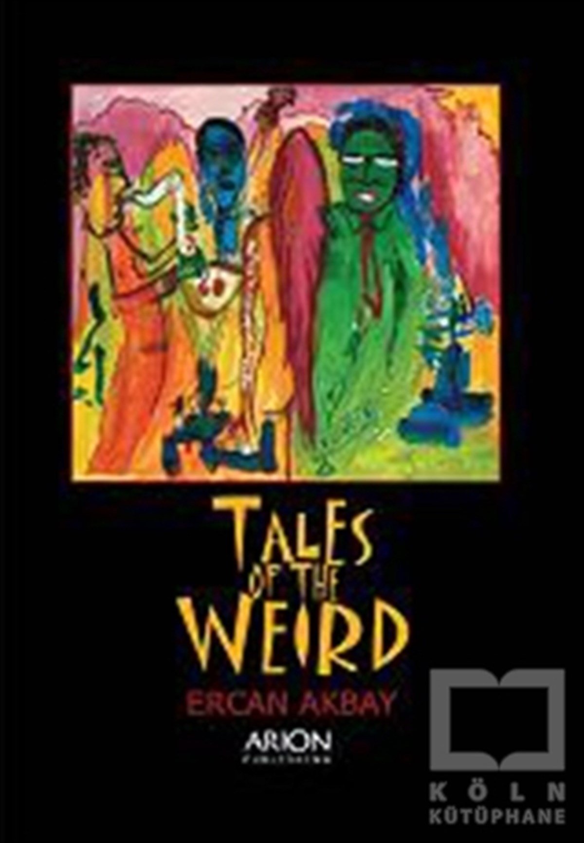 Ercan AkbayHikaye (Öykü) KitaplarıTales Of The Weird
