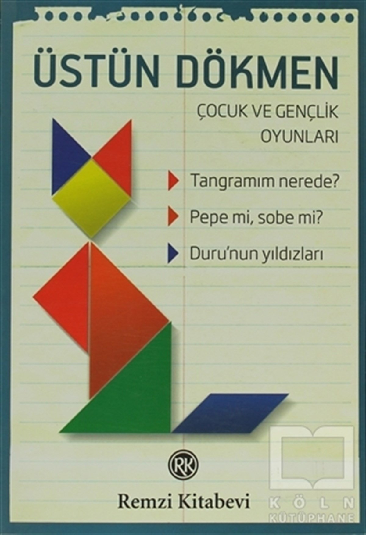 Üstün DökmenRoman-ÖyküTangramım Nerede? Pepe mi, Sobe mi? Duru’nun Yıldızları