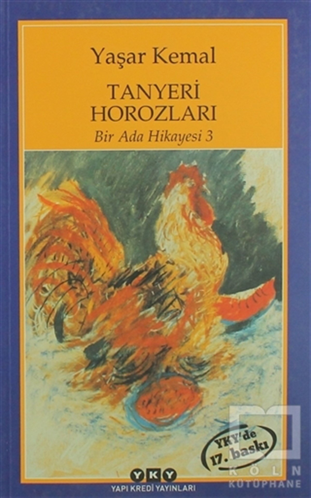 Yaşar KemalTürk EdebiyatıTanyeri Horozları