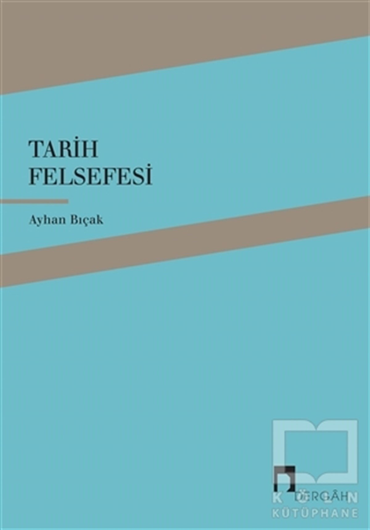 Ayhan BıçakDüşünceTarih Felsefesi
