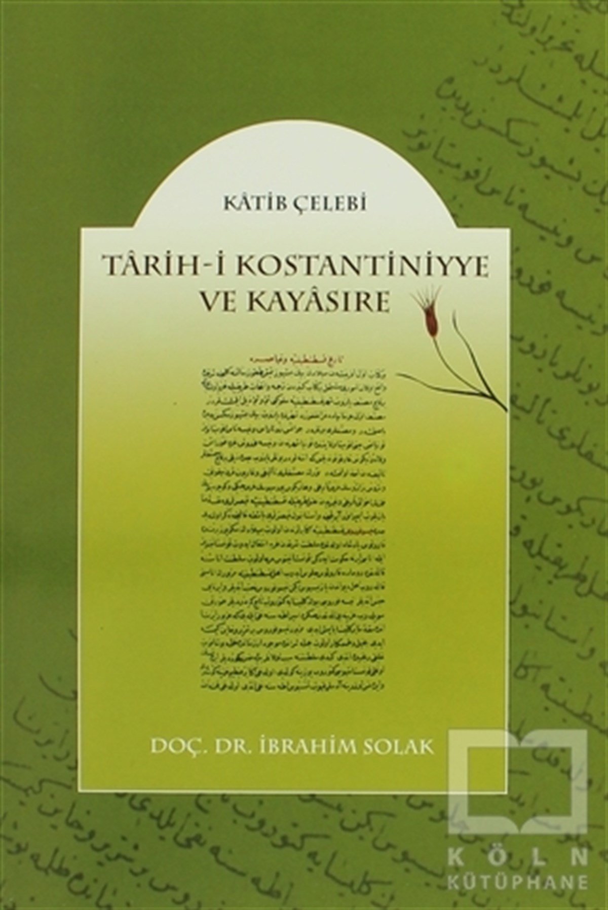 Katip ÇelebiOsmanlı TarihiTarih-i Kostantiniyye ve Kayasıre