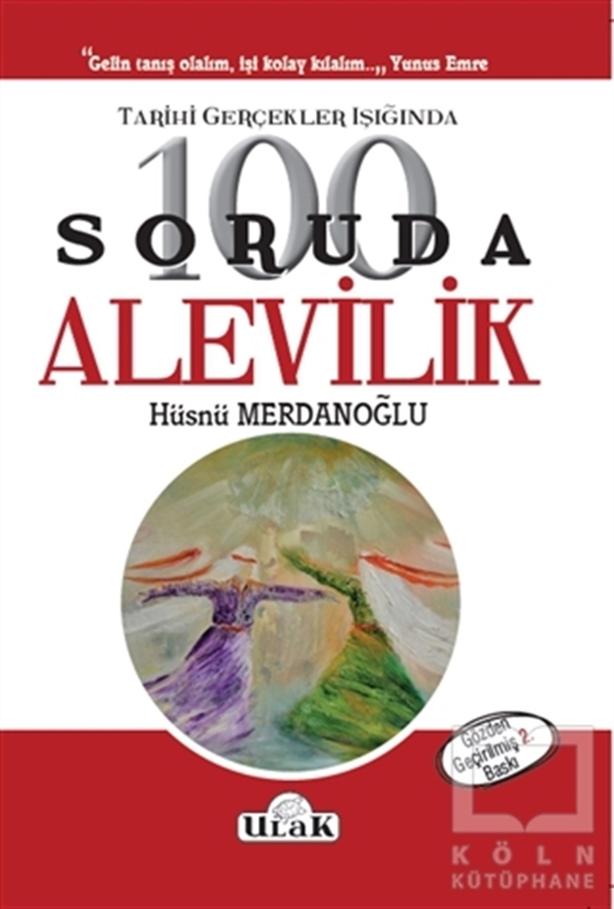 Hüsnü MerdanoğluAraştırma-İncelemeTarihi Gerçekler Işığında 100 Soruda Alevilik