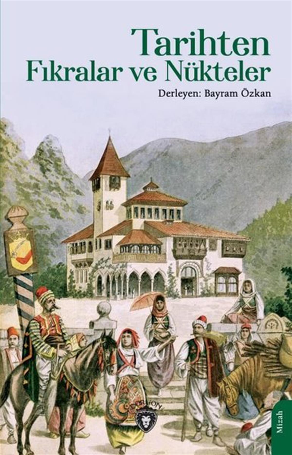 Bayram ÖzkanMizah Romani - ÖyküTarihten Fıkralar ve Nükteler