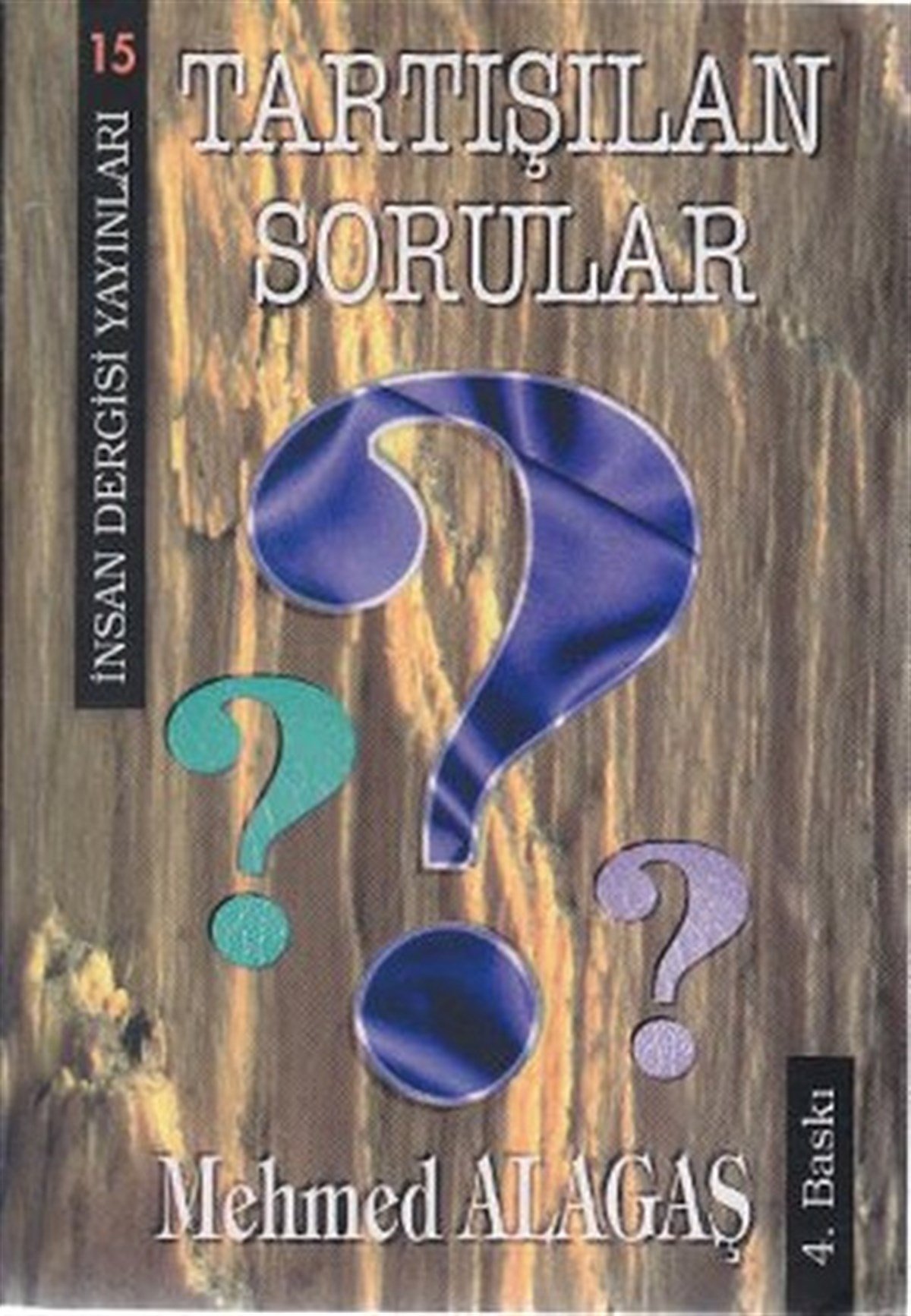 Mehmed AlagaşIslam ve Din BilimleriTartışılan Sorular