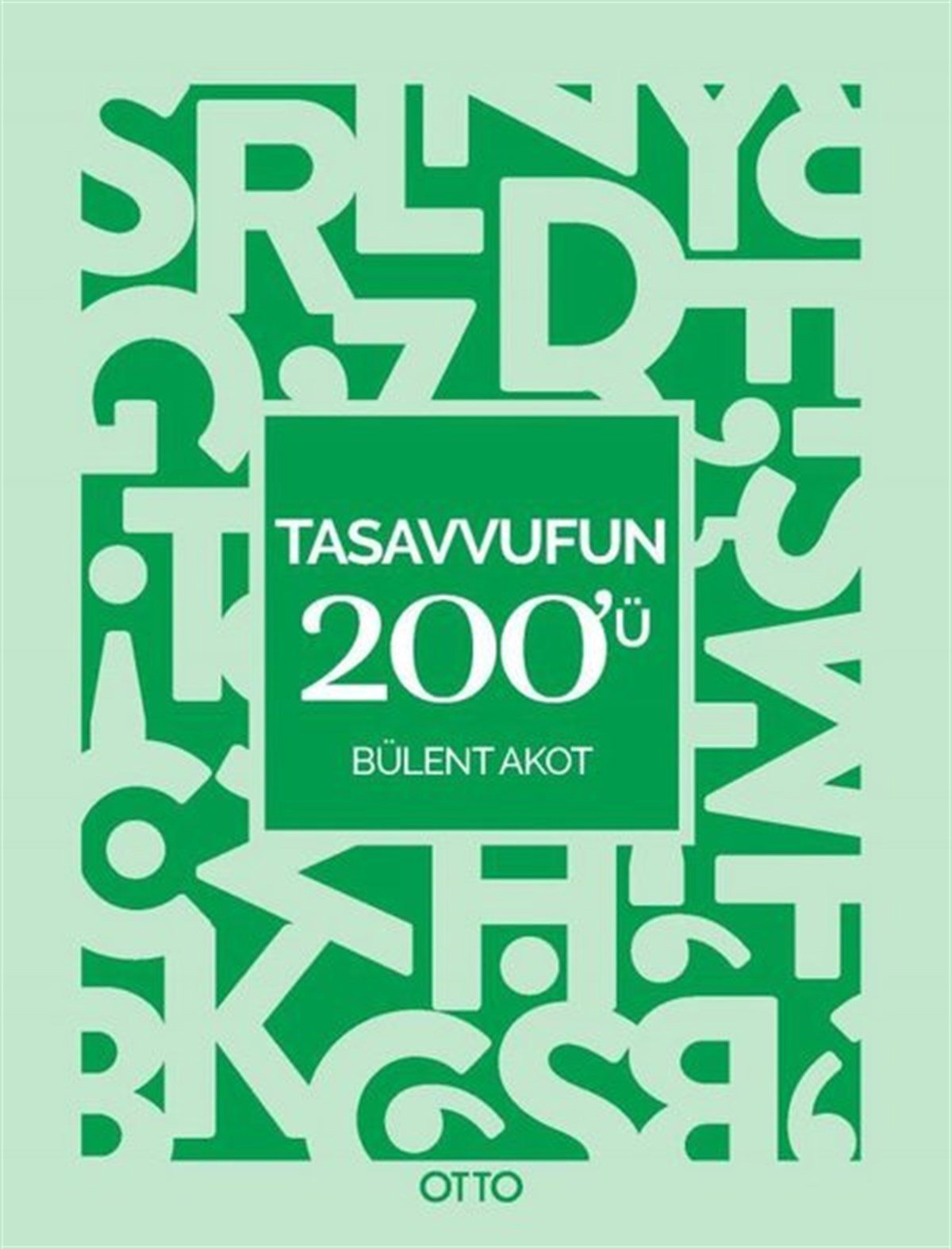 Bülent AkotTasavvuf KitaplarıTasavvuf'un 200'ü