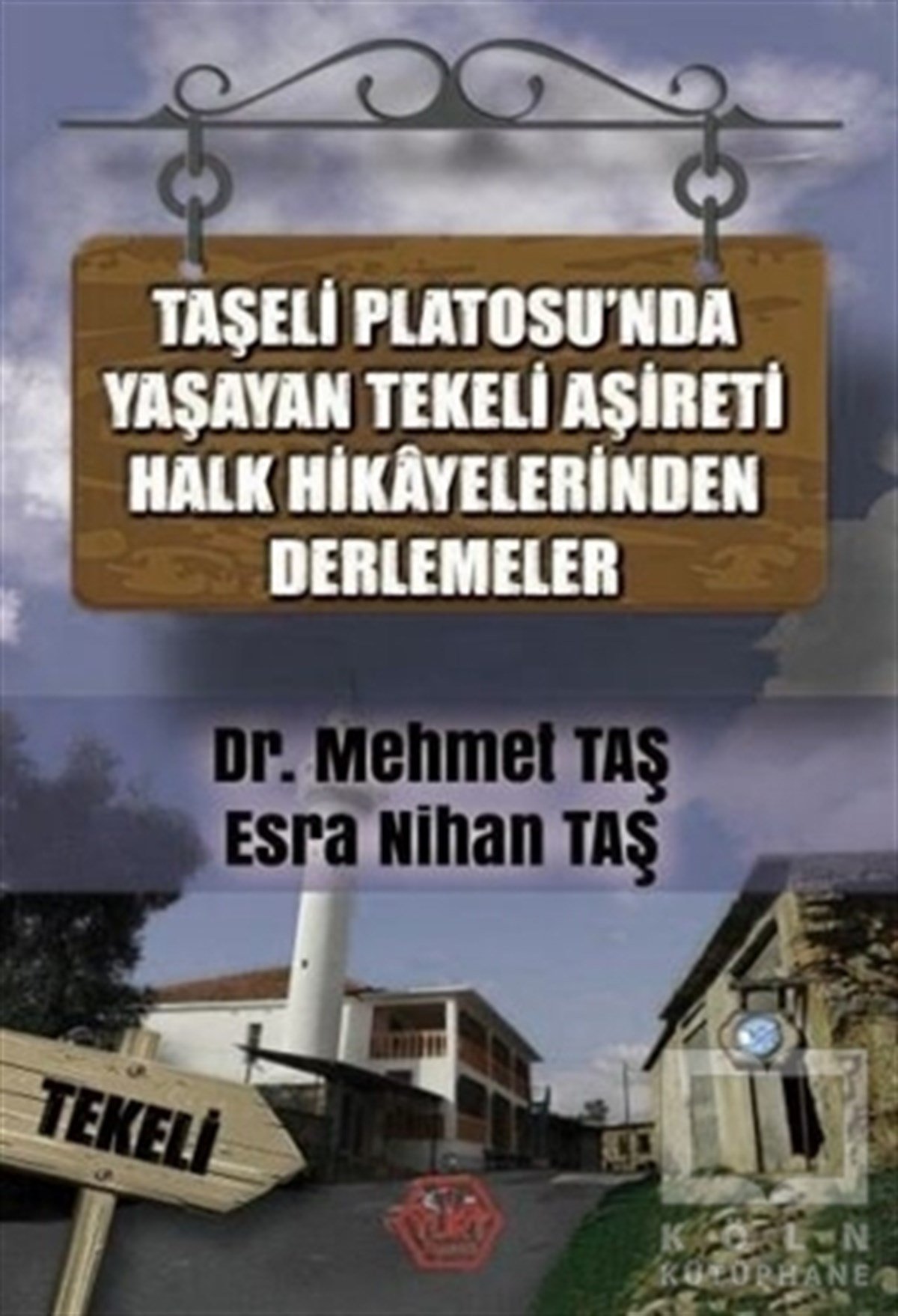 Taşeli Platosu'nda Yaşayan Tekeli Aşireti Halk Hikayelerinden Derlemeler