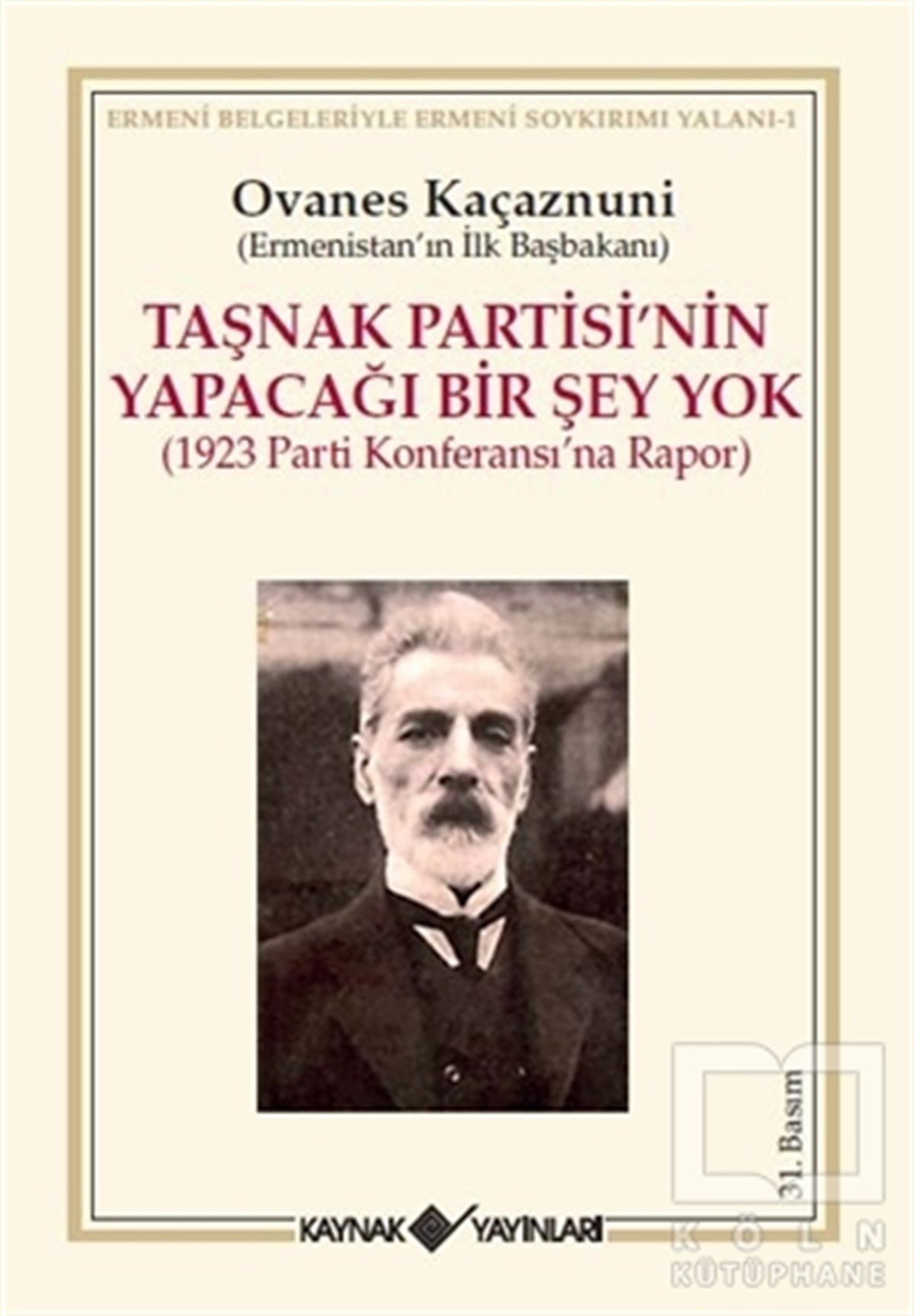 Ovanes KaçaznuniAzınlıklar ve Etnik Sorunlar KitaplarıTaşnak Partisi’nin Yapacağı Bir Şey Yok