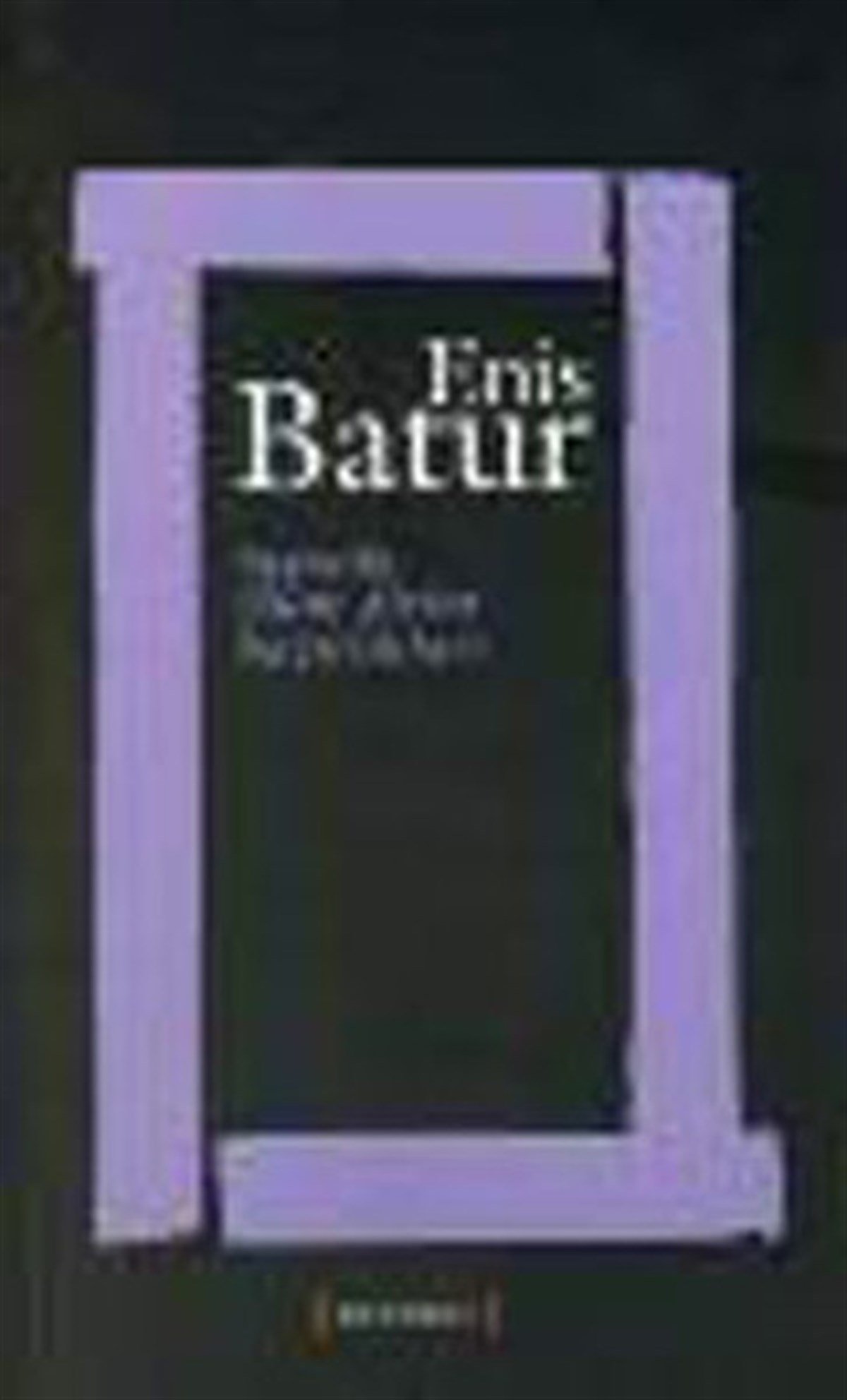 Enis BaturTürk ŞiiriTaşrada Ölüm Dirim Hazırlıkları