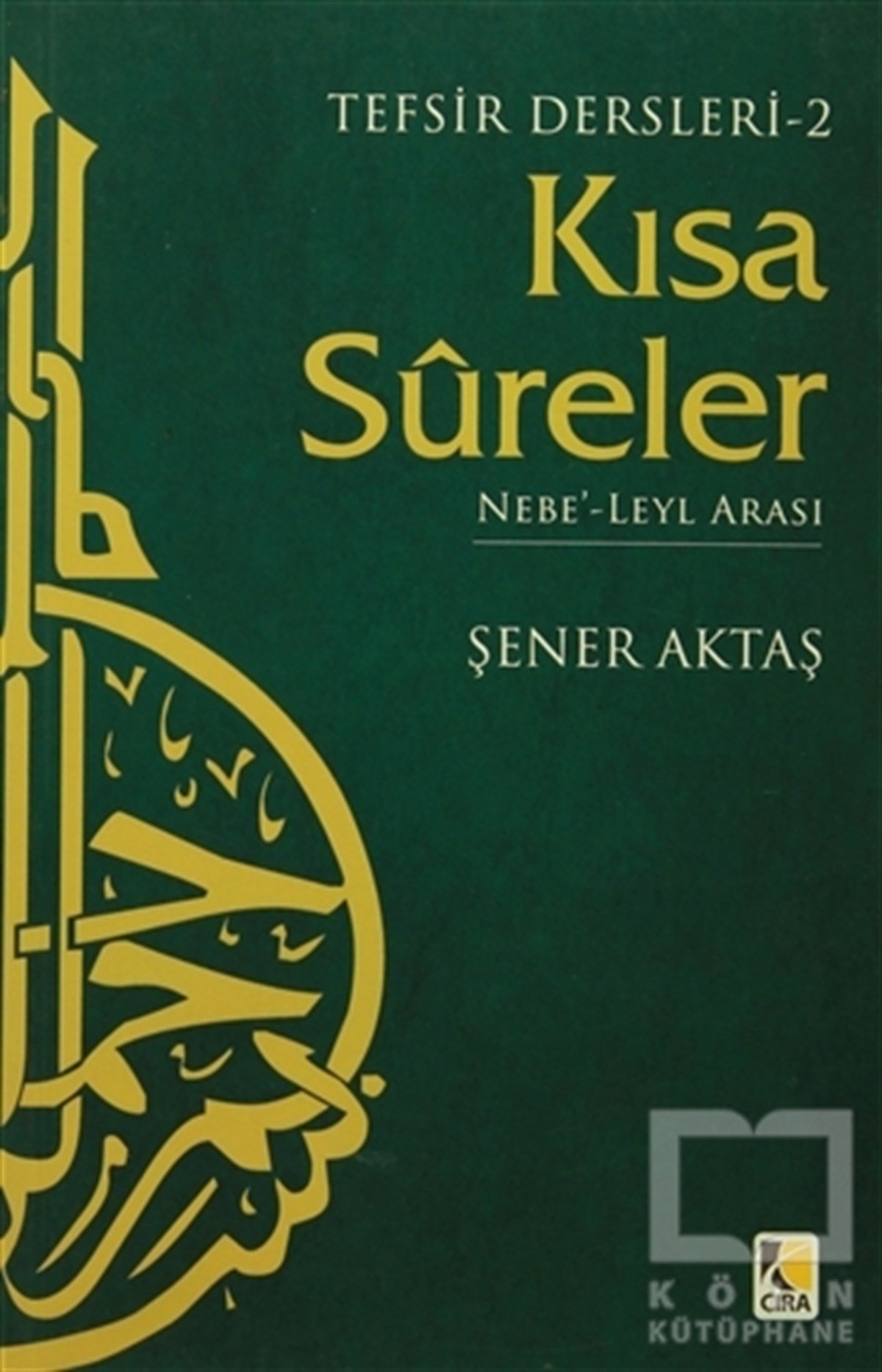 Şener AktaşMeal-Tefsir-HadisTefsir Dersleri 2 : Kısa Sureler