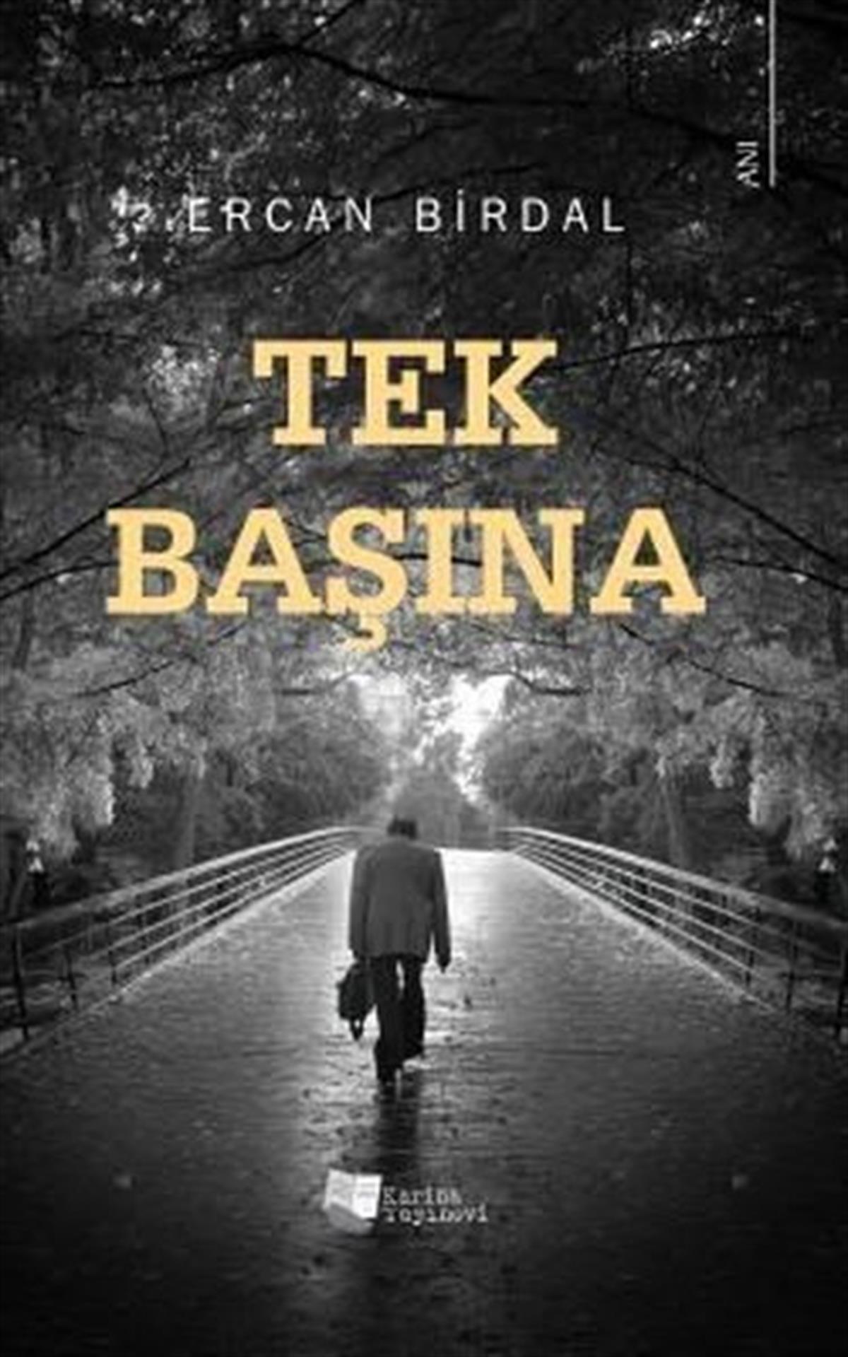 Ercan BirdalAnı & Mektup & Günlük KitaplarıTek Başına