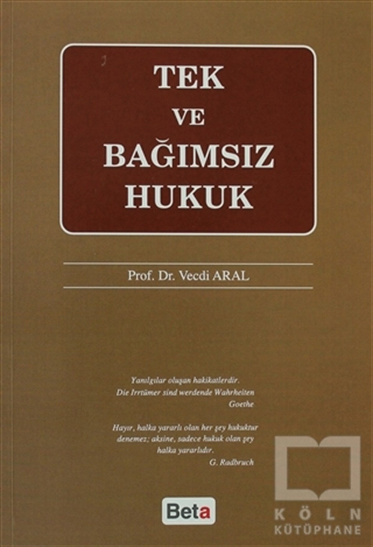 Vecdi AralDers KitaplarıTek ve Bağımsız Hukuk