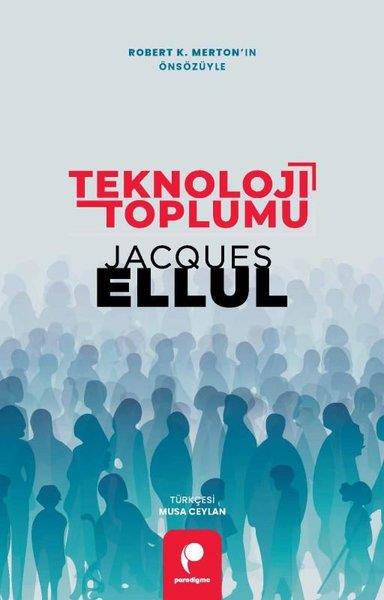 Jacques EllulFelsefe BilimiTeknoloji Toplumu