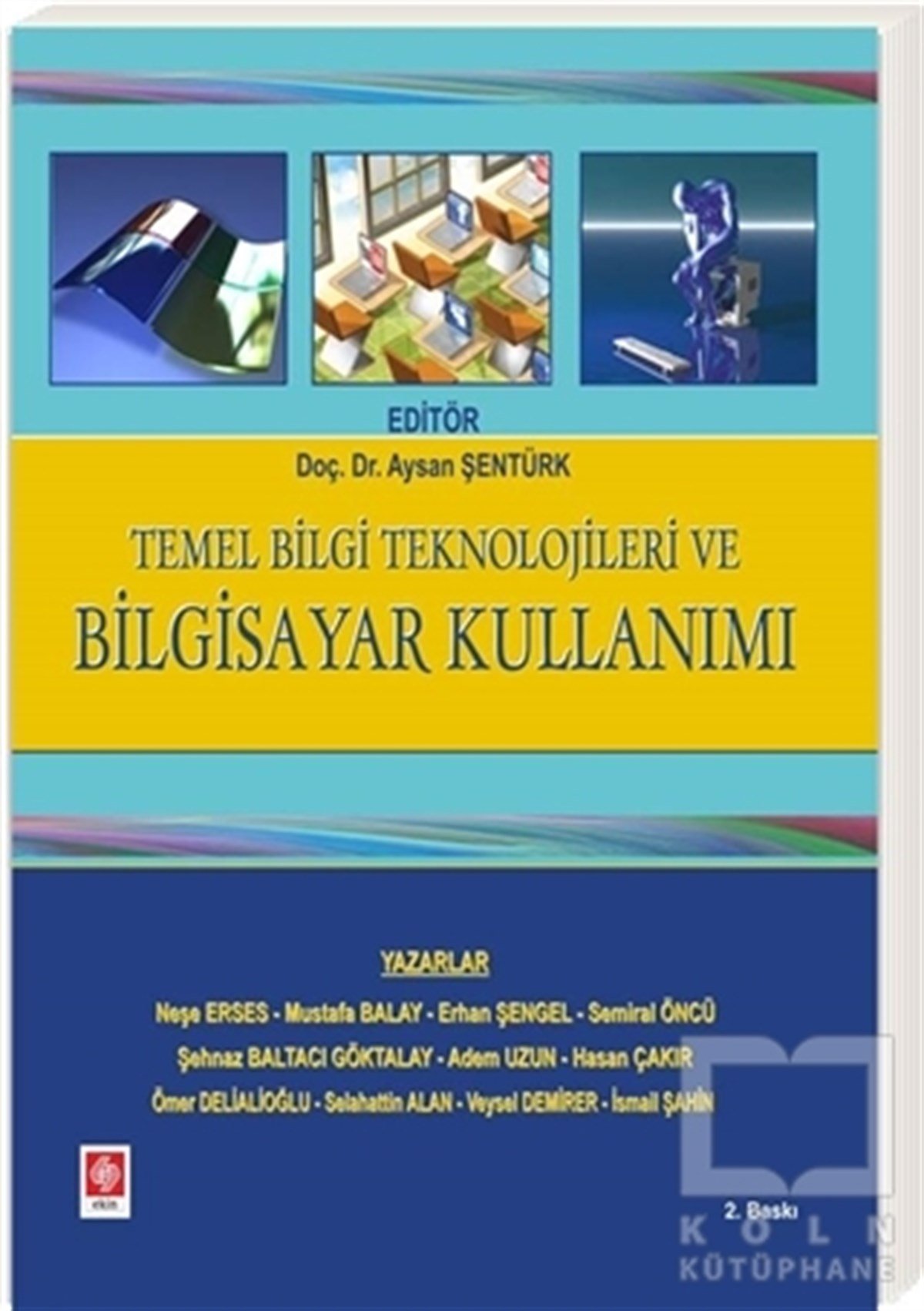 KolektifDiğerTemel Bilgi Teknolojileri ve Bilgisayar Kullanımı