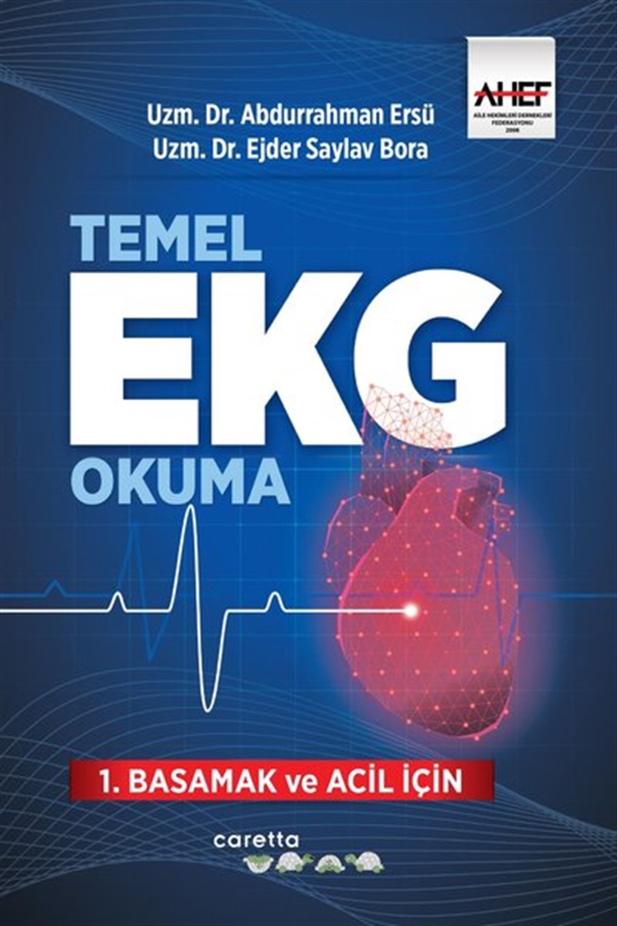 Abdurrahman ErsüTıpTemel EKG Okuma - 1.Basamak ve Acil İçin