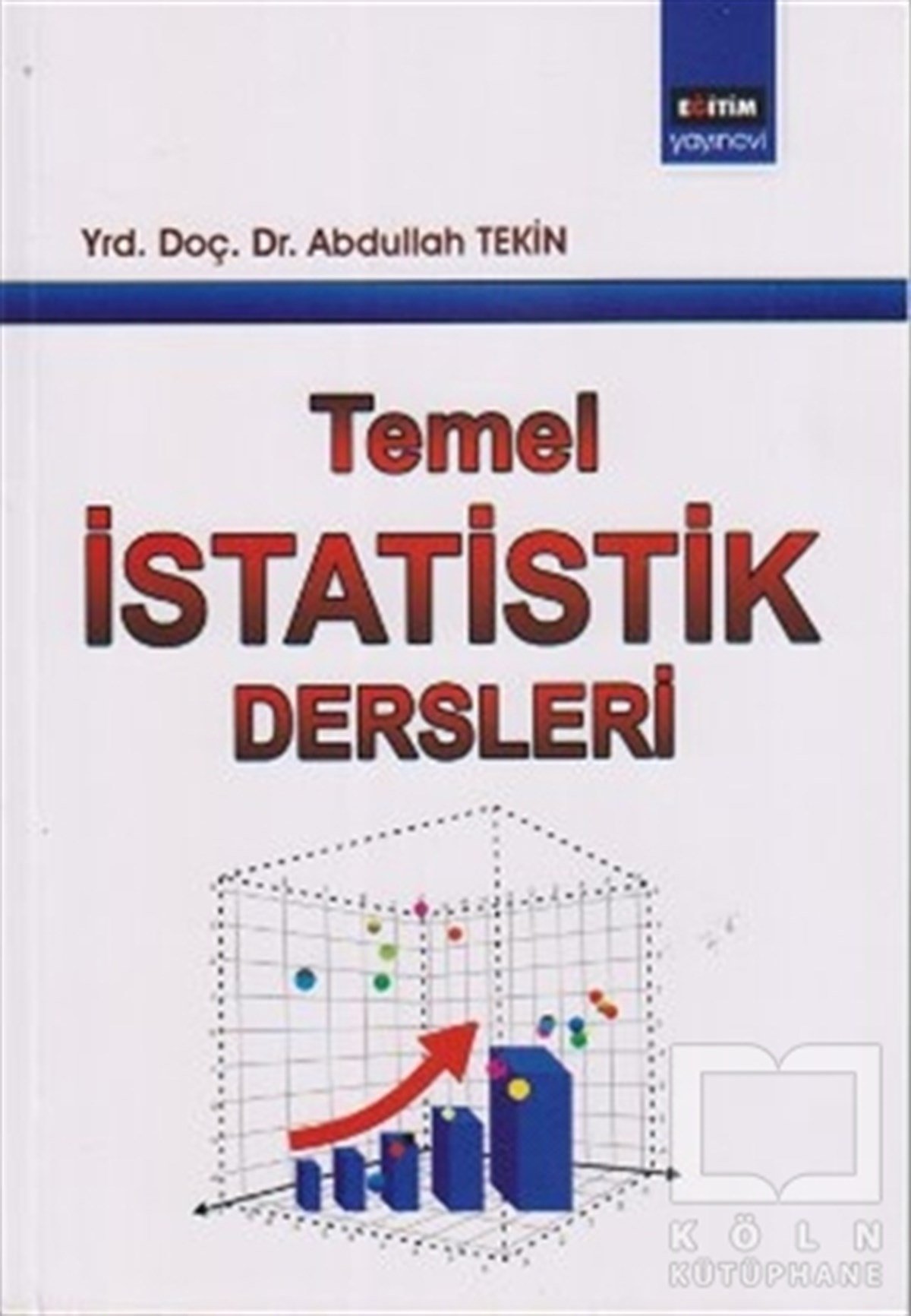 Abdullah TekinDiğerTemel İstatistik Dersleri