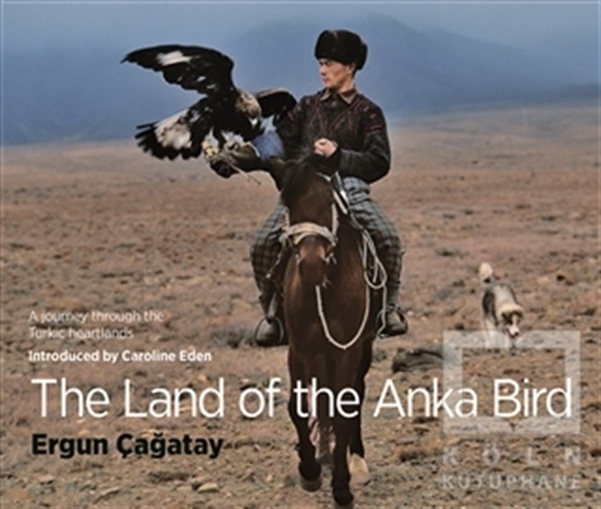 Caroline EdenYabancı Dilde KitaplarThe Land Of The Anka Bird