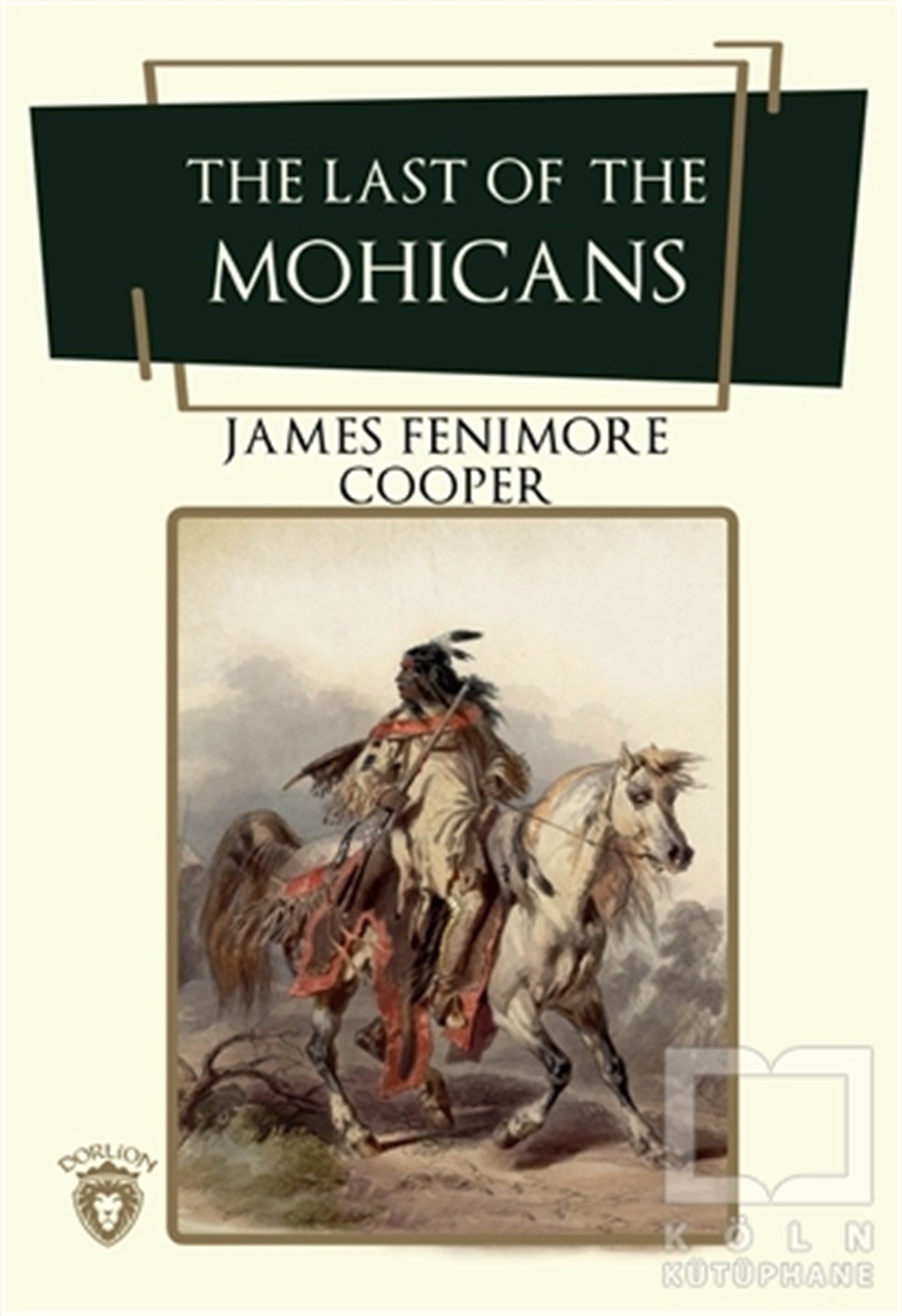 James Fenimore CooperTürkçe RomanlarThe Last Of The Mohicans