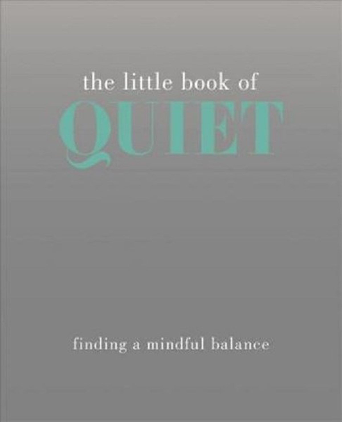 Tiddy RowanPersonal DevelopmentThe Little Book of Quiet