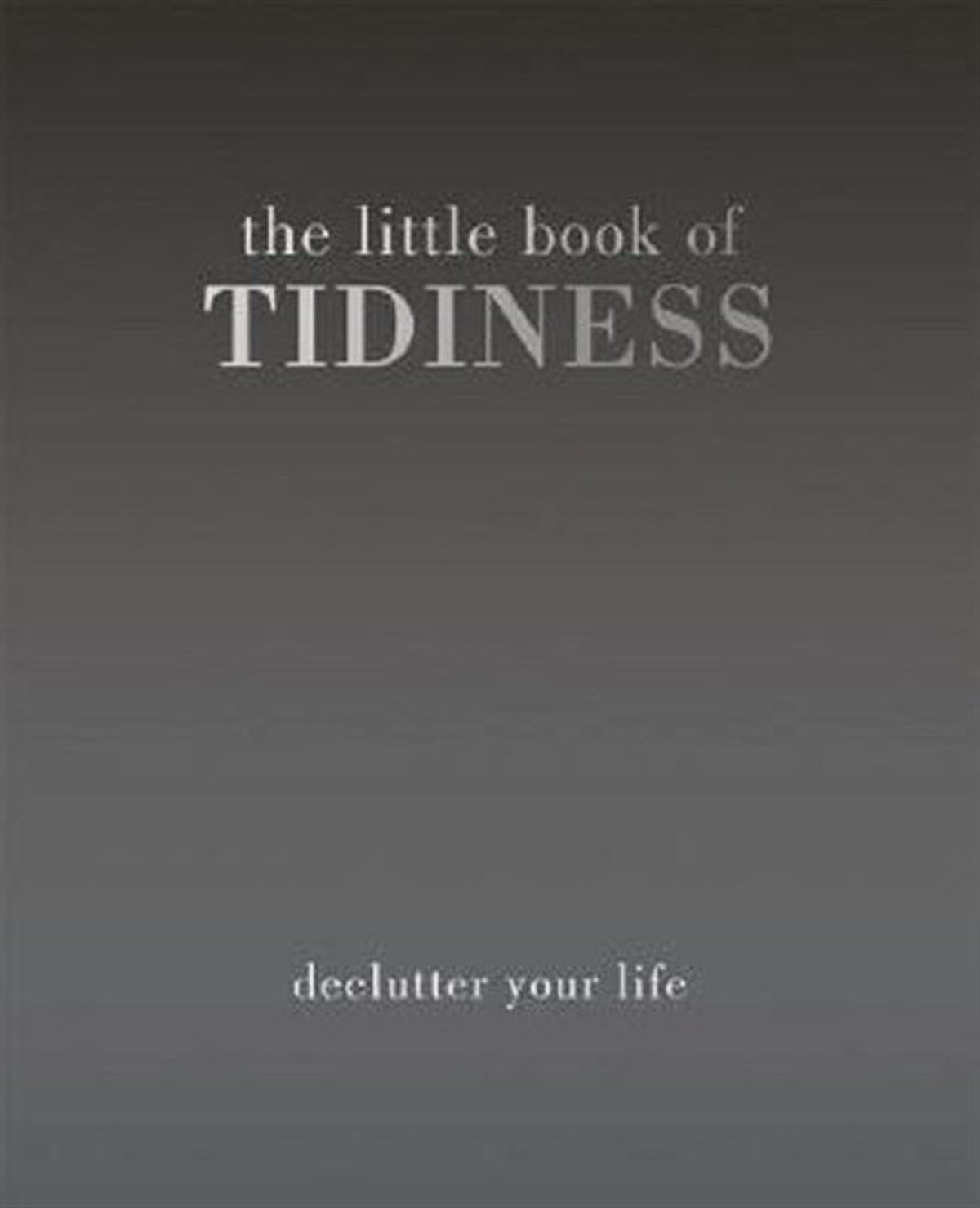 Alison DaviesPersonal DevelopmentThe Little Book of Tidiness: Declutter Your Life