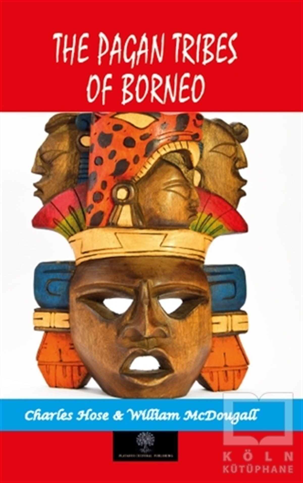 Charles HoseKültürThe Pagan Tribes Of Borneo