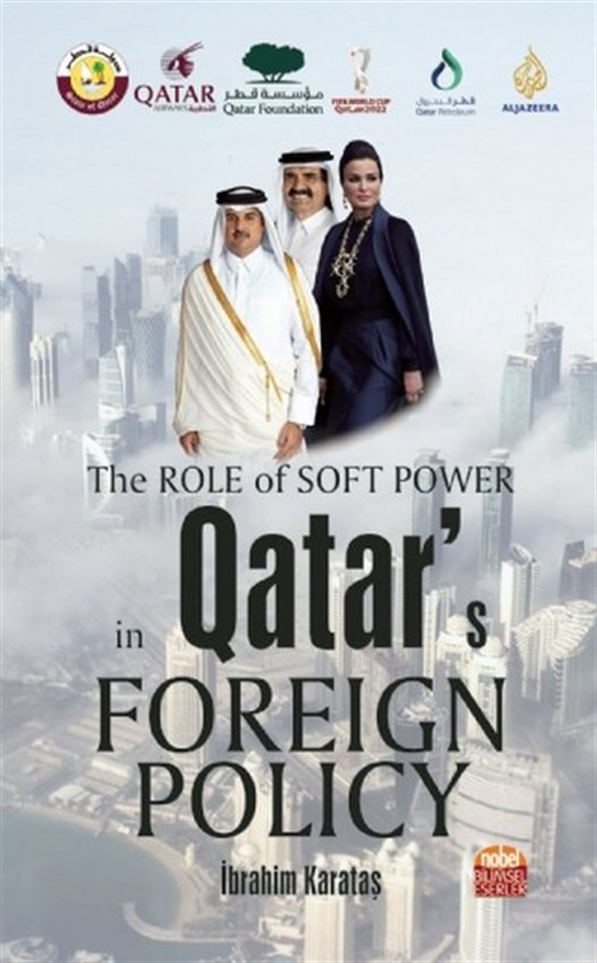 İbrahim KarataşPolitics and Current AffairsThe Role of Soft Power in Qatars Foreign Policy