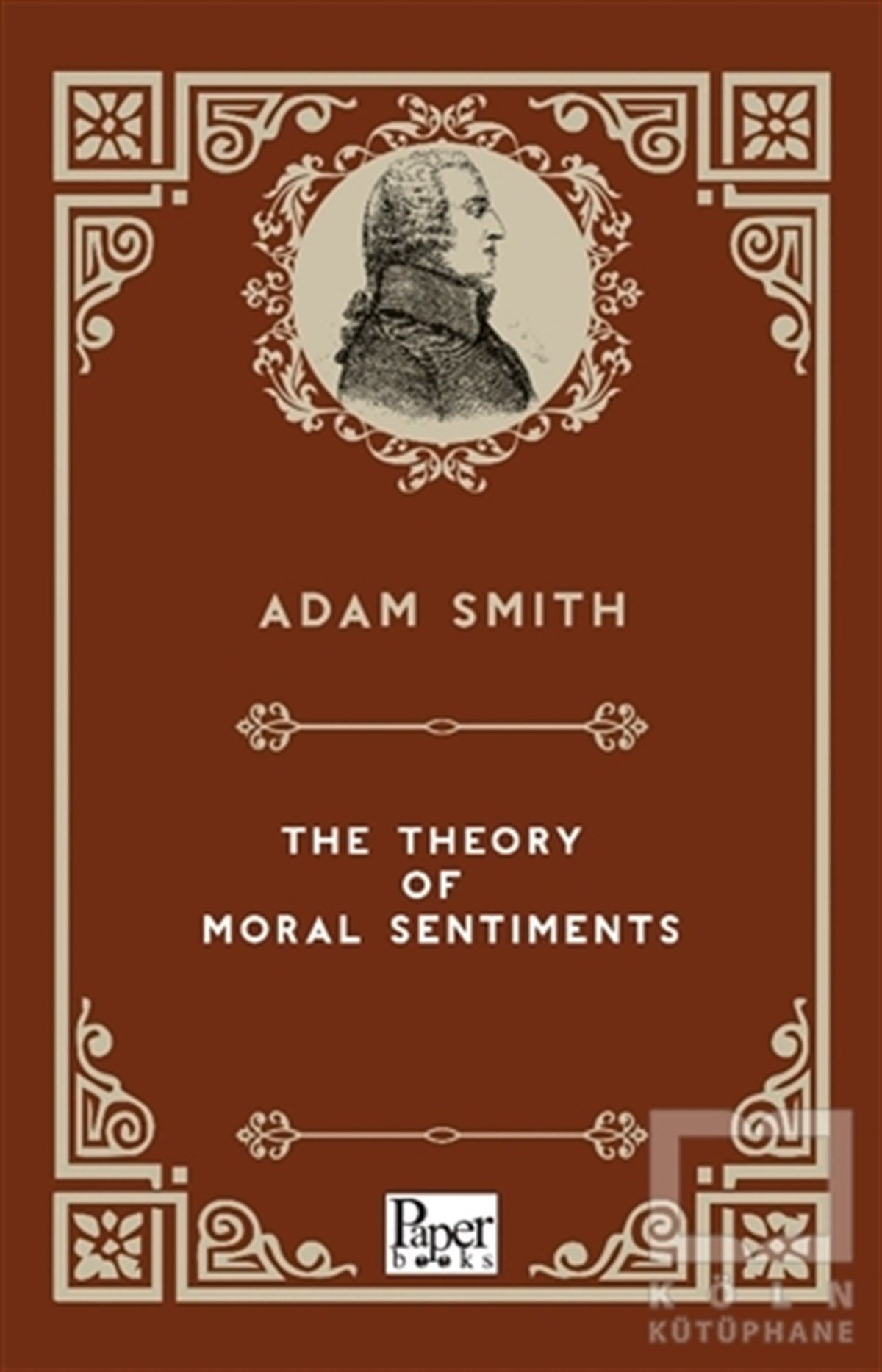 Adam SmithTürkçe RomanlarThe Theory Of Moral Sentiments