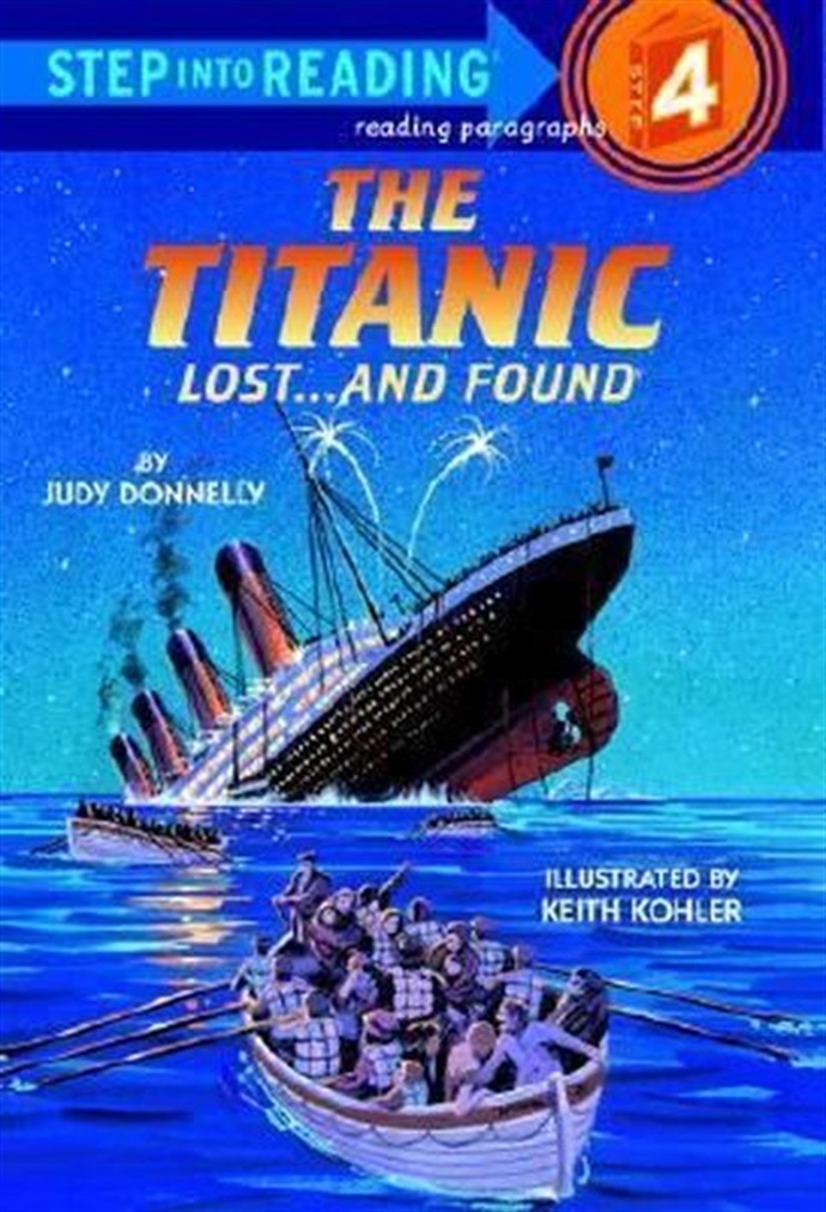 Judy DonnellyChildrenThe Titanic: Lost and Found (Step-Into-Reading Step 4)