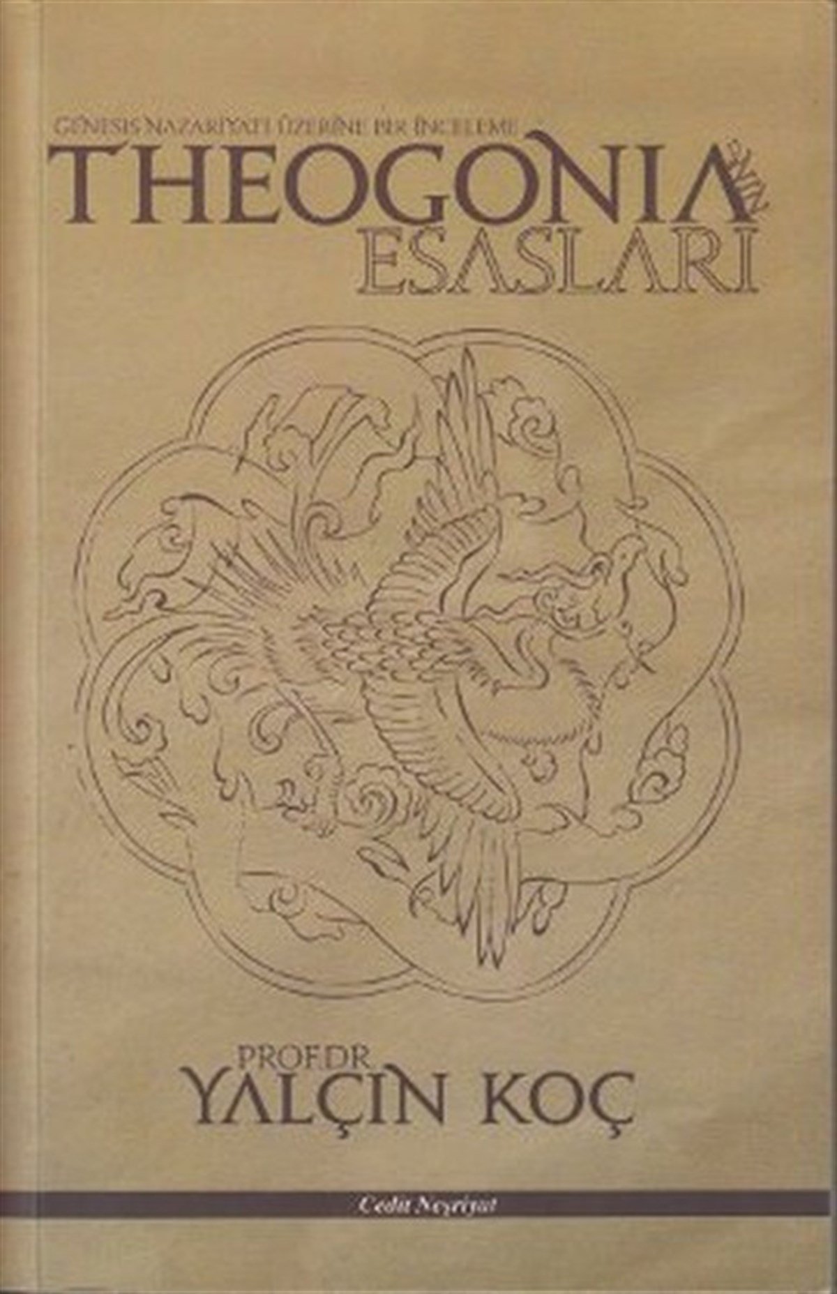 Yalçın KoçDeneme KitaplarıTheogonia'nin Esasları