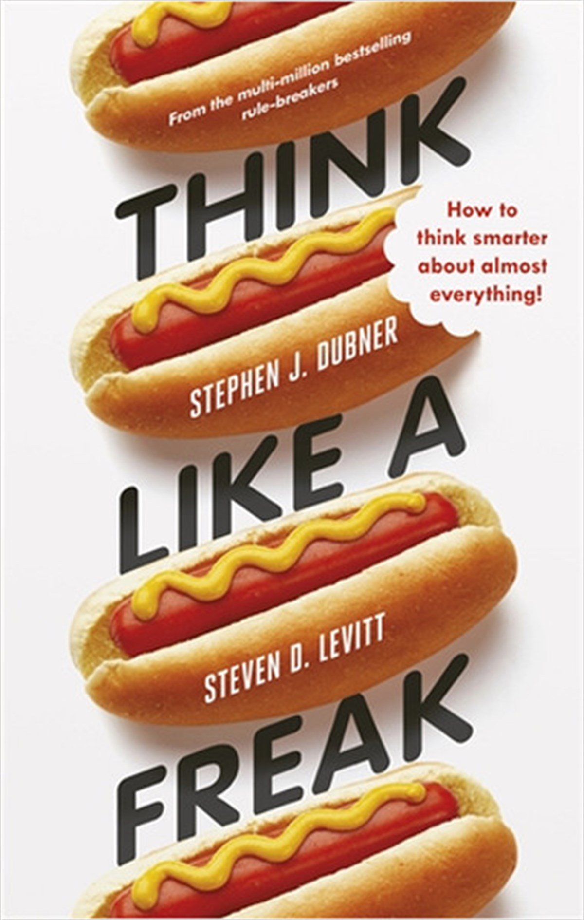 Stephen J. DubnerBusiness and EconomicsThink Like a Freak