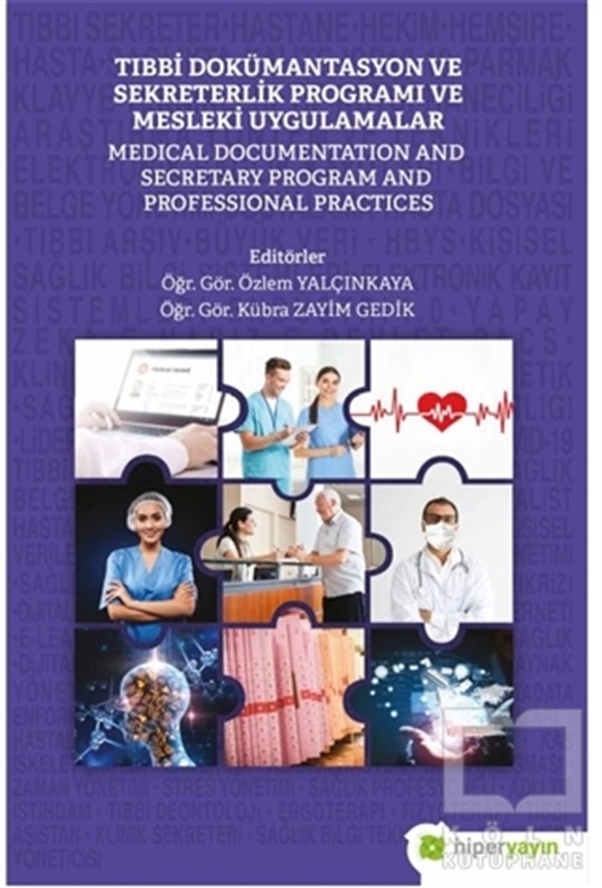 Özlem YalçınkayaMedizinwissenschaftTıbbi Dokümantasyon ve Sekreterlik Programı ve Mesleki Uygulamalar