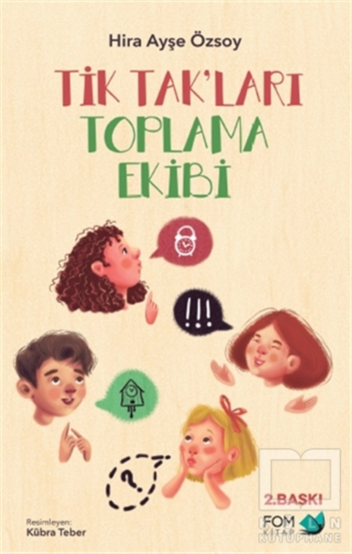 Hira Ayşe ÖzsoyHikayelerTik Tak’ları Toplama Ekibi
