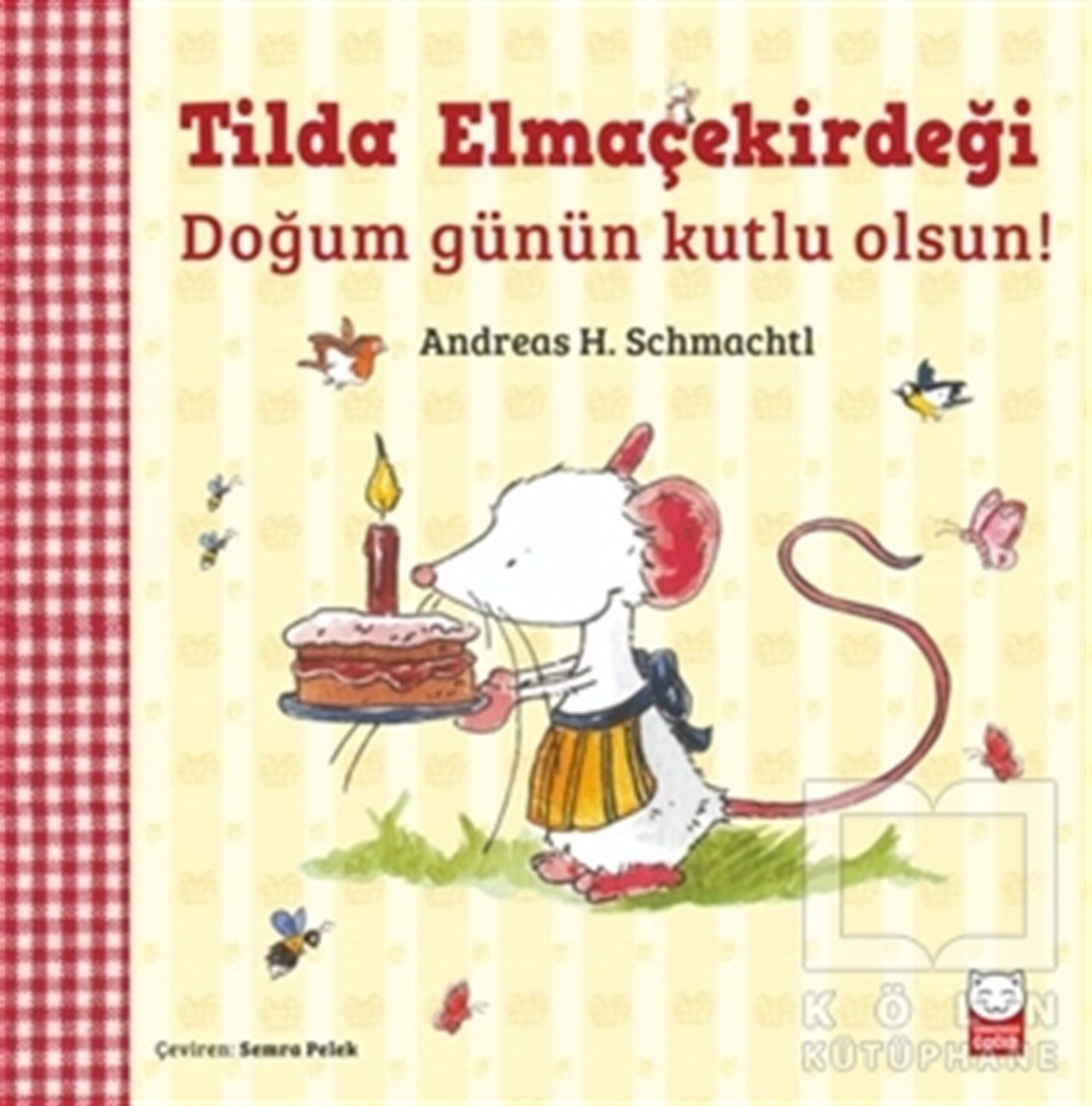 Andreas H. SchmachtlÇocuk Hikaye KitaplarıTilda Elmaçekirdeği - Doğum Günün Kutlu Olsun!