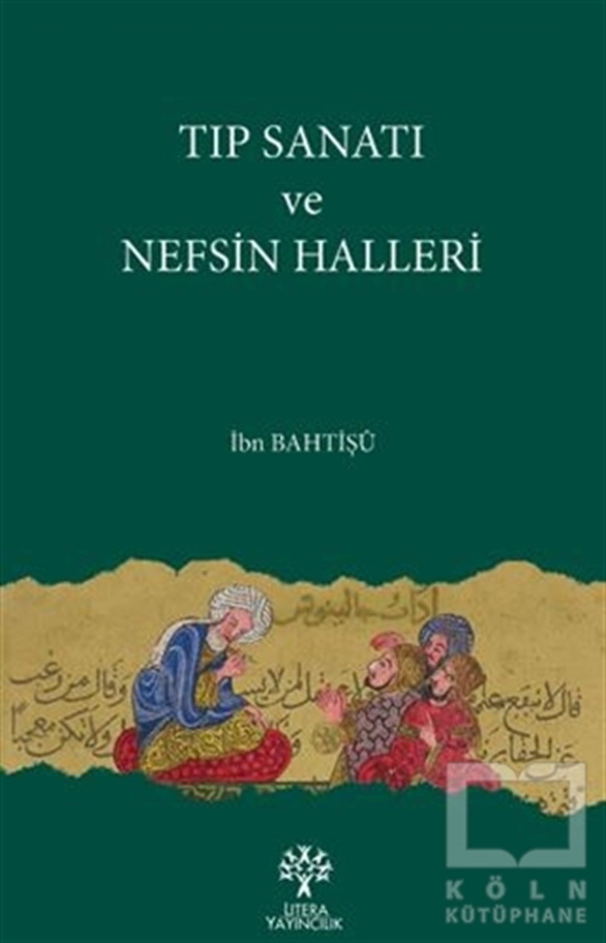 Tıp Sanatı ve Nefsin Halleri