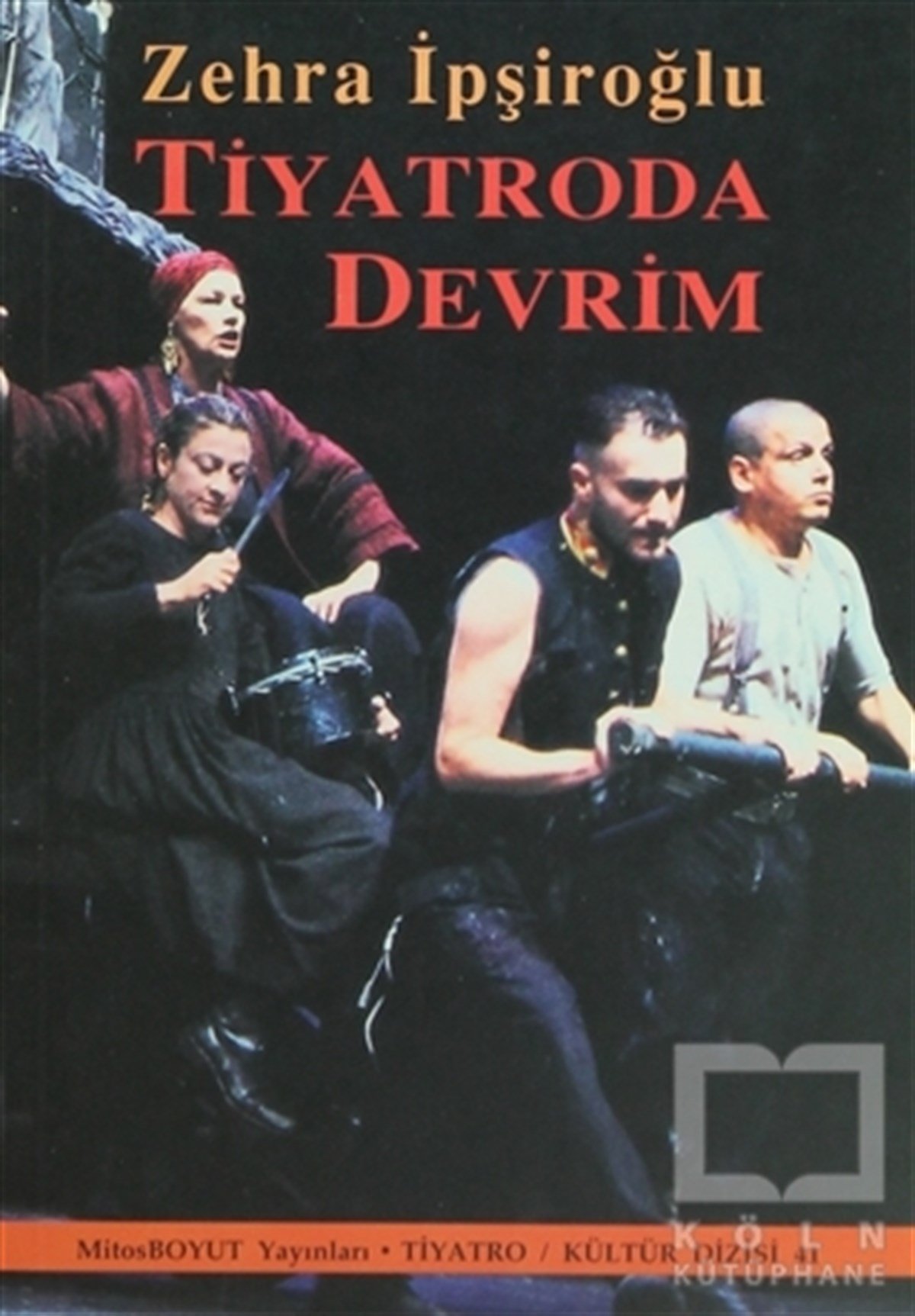 Zehra İpşiroğluSahne SanatlarıTiyatroda Devrim