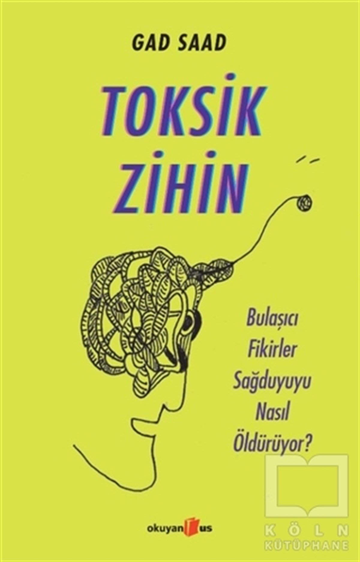 Gad SaadGelişim Psikolojisi KitaplarıToksik Zihin