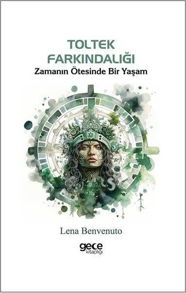 Lena BenvenutoDüşünce KitaplarıToltek Farkındalığı - Zamanın Ötesinde Bir Yaşam