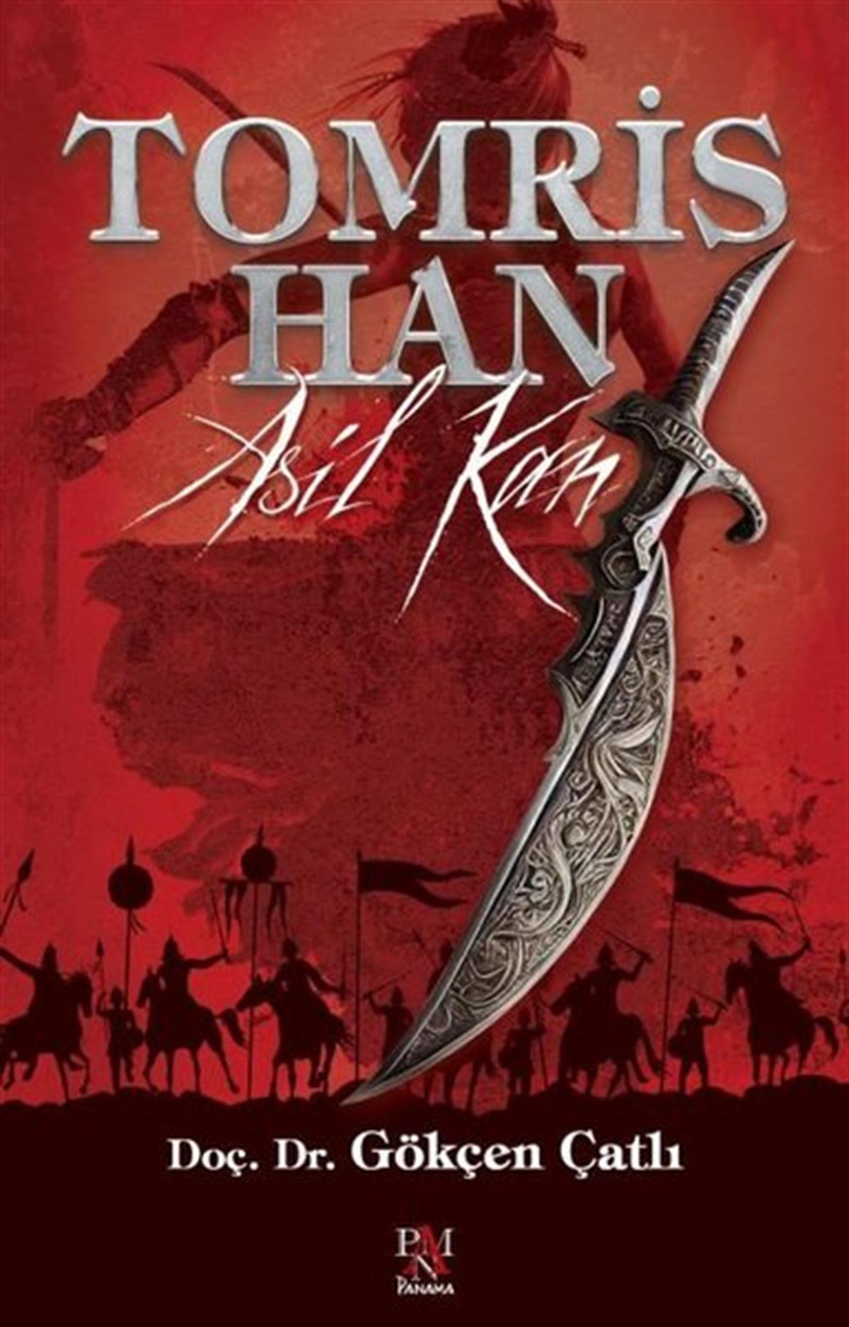 Gökçen ÇatlıTürkiye RomanTomris Han: Asil Kan