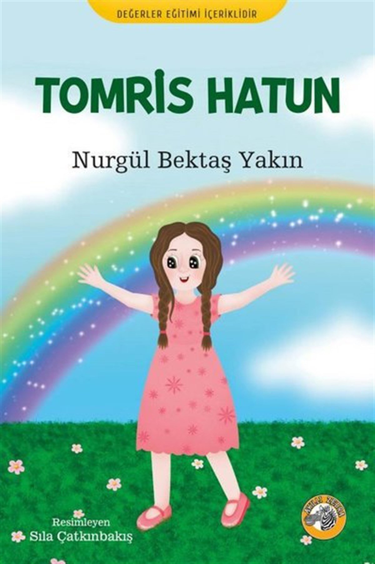 Nurgül Bektaş YakınEgitim Etkinlik KitaplariTomris Hatun